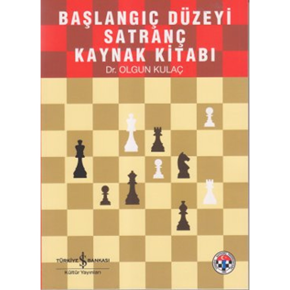 Başlangıç Düzeyi Satranç Kaynak Kitabı