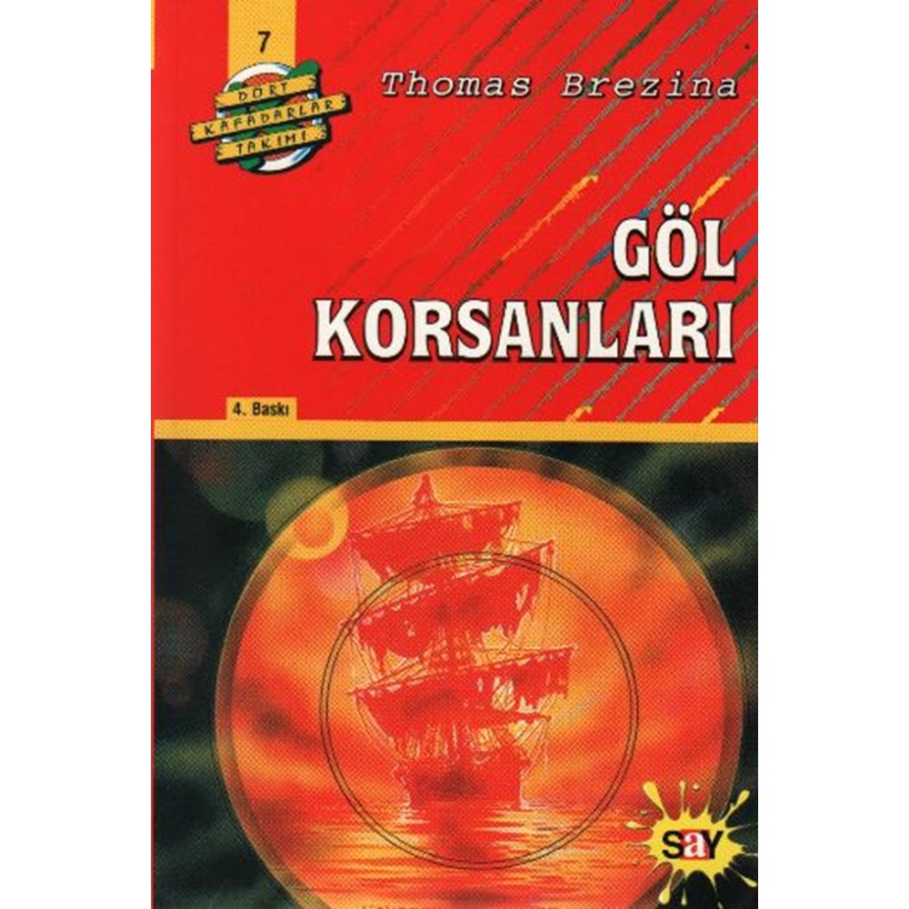 Dört Kafadarlar Takımı 7 - Göl Korsanları