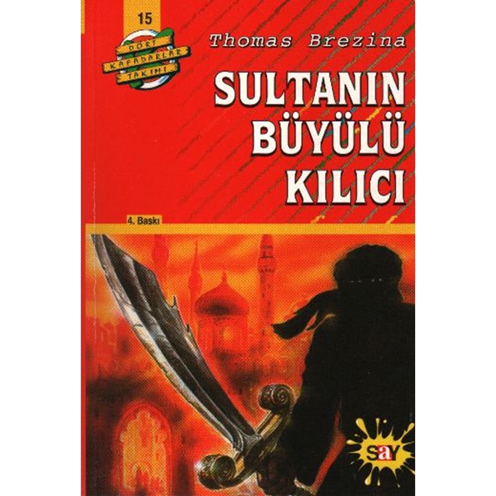 Dört Kafadarlar Takımı 15 - Sultanın Büyülü Kılıcı