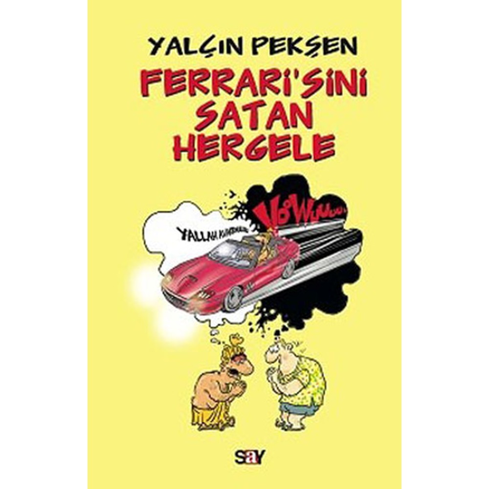 FERRARİSİNİ SATAN HERGELE