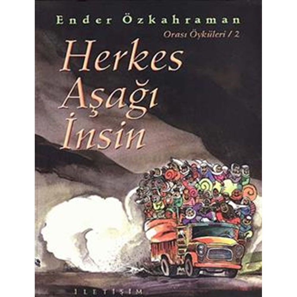 Herkes Aşağı İnsin Orası Öyküleri 2