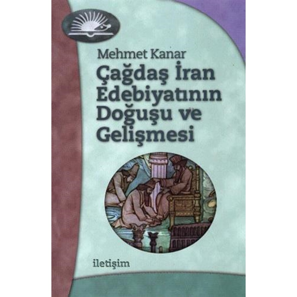 Çağdaş İran Edebiyatının Doğuşu ve Gelişmesi