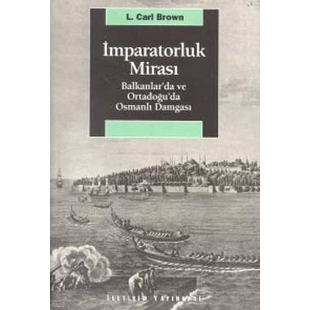 İmparatorluk Mirası Balkanlarda ve Ortadoğuda Osmanlı Damgası