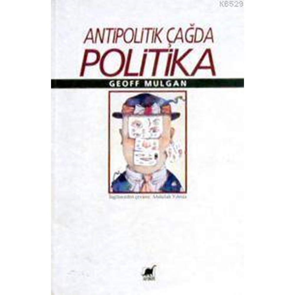 ANTİPOLİTİK ÇAĞDA POLİTİKA