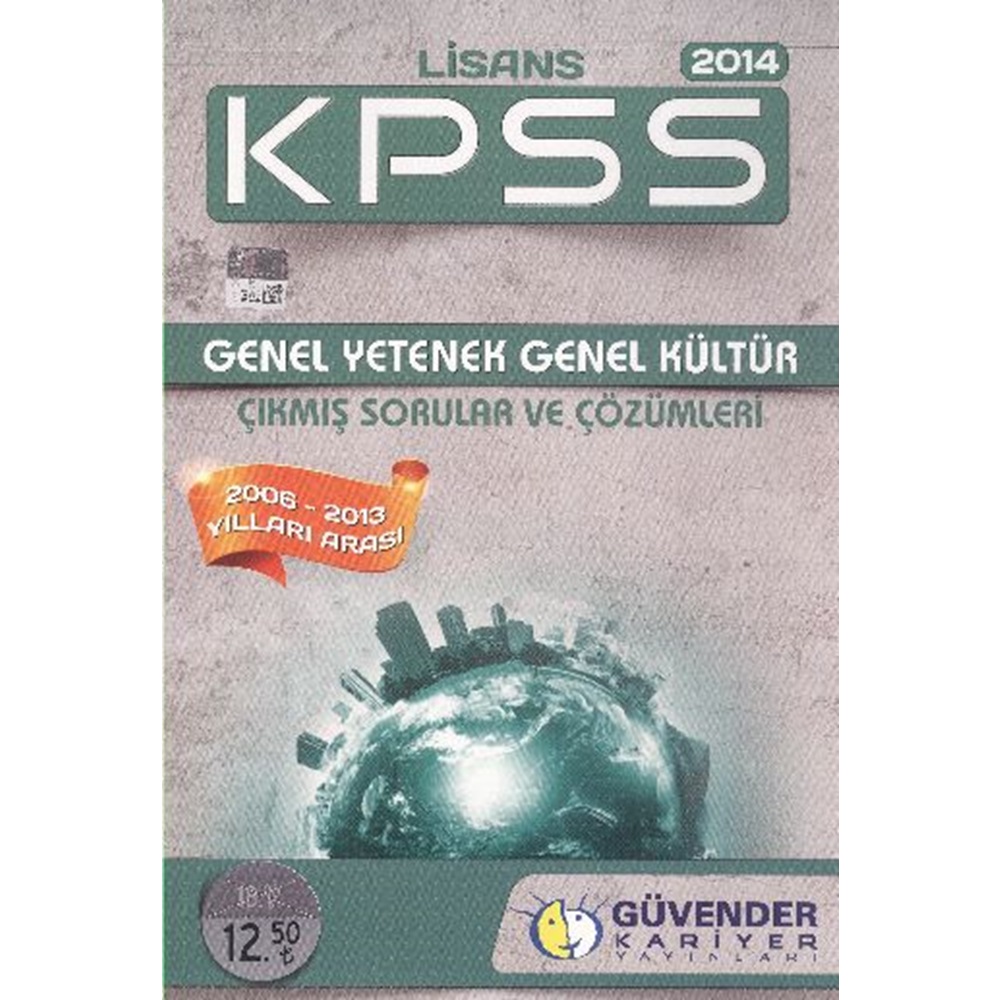 GÜVENDER KPSS LİSANS ÇIKMIŞ SORULAR VE ÇÖZÜMLERİ ( 2006 - 2013 )