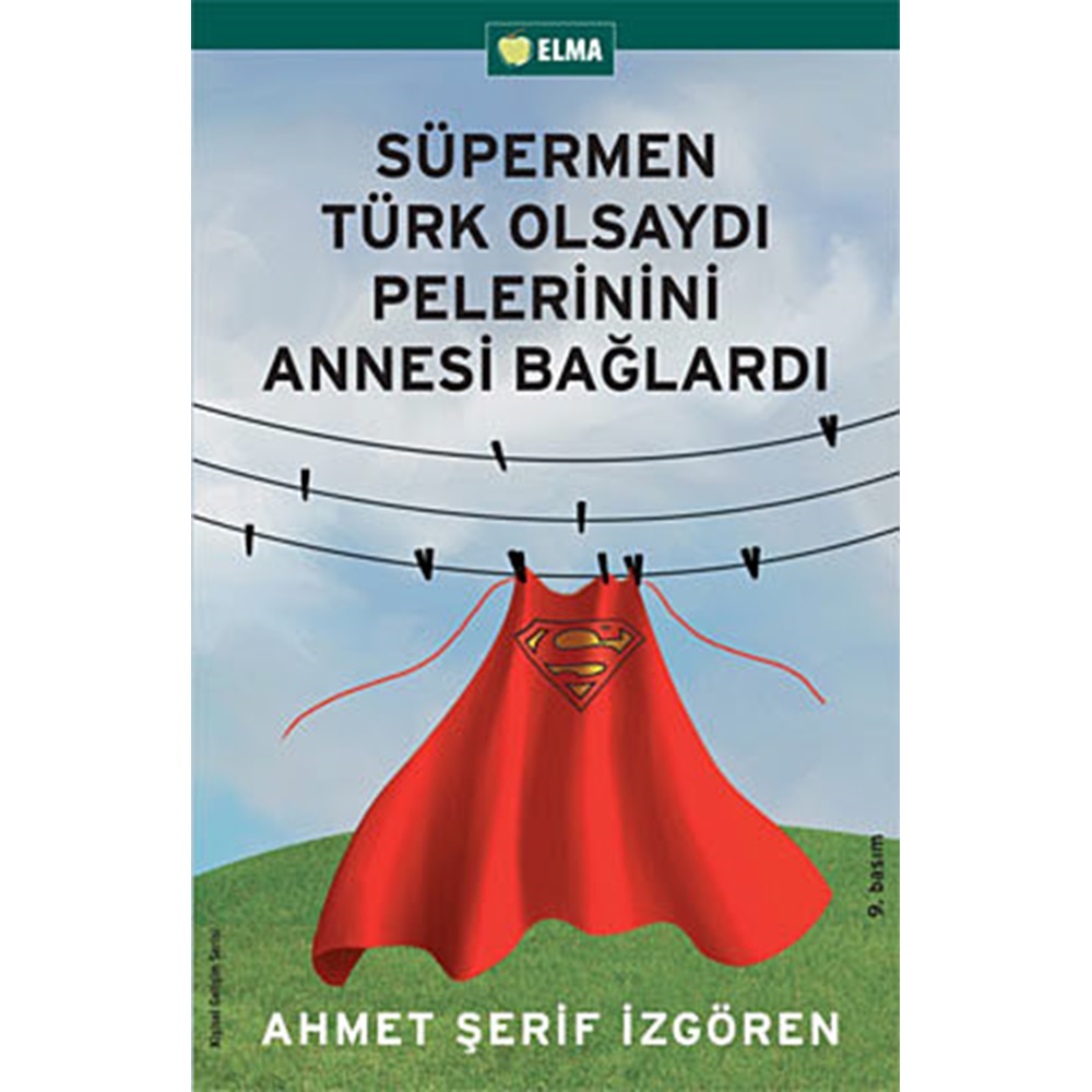 Süpermen Türk Olsaydı Pelerinini Annesi Bağlardı