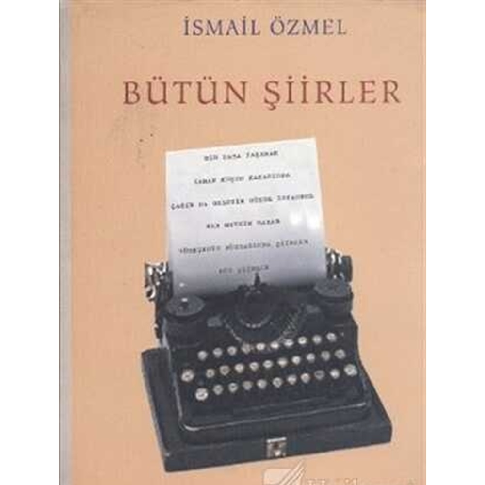 BÜTÜN ŞİİRLER/İSMAİL ÖMZEL