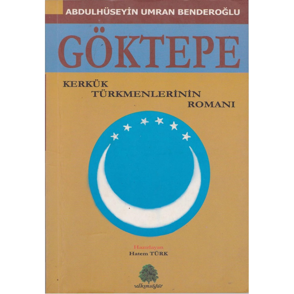 GÖKTEPE KERKÜK TÜRKMENLERİNİN ROMANI