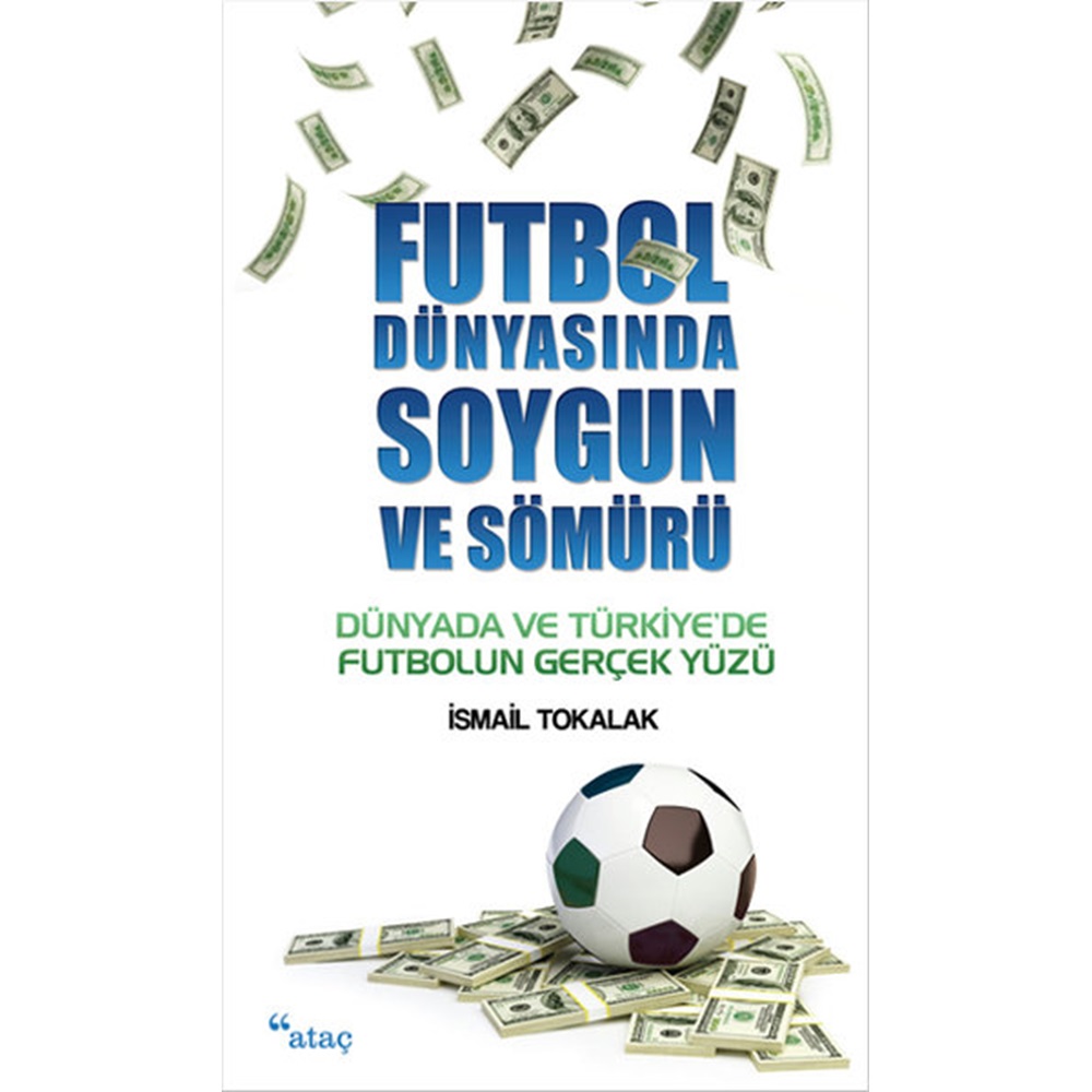 Futbol Dünyasında Soygun ve Sömürü