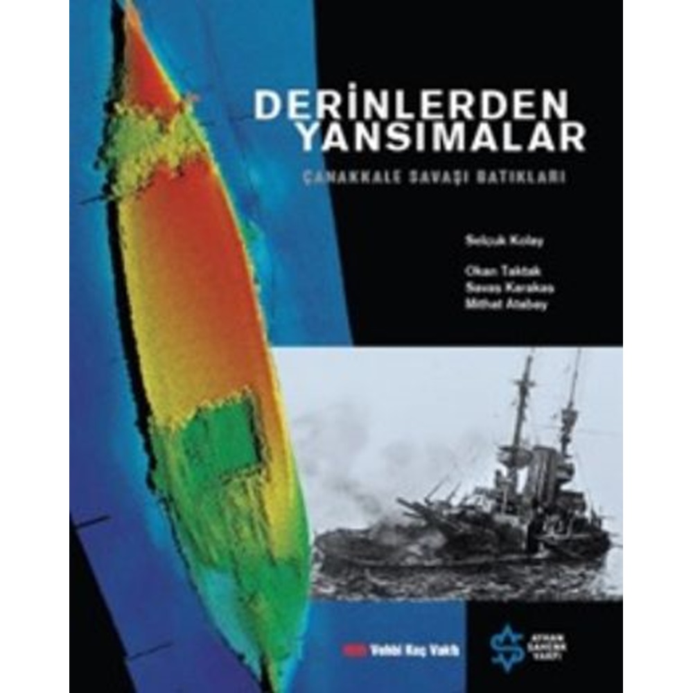 Derinlerden Yansımalar Çanakkale Savaşı Batıkları