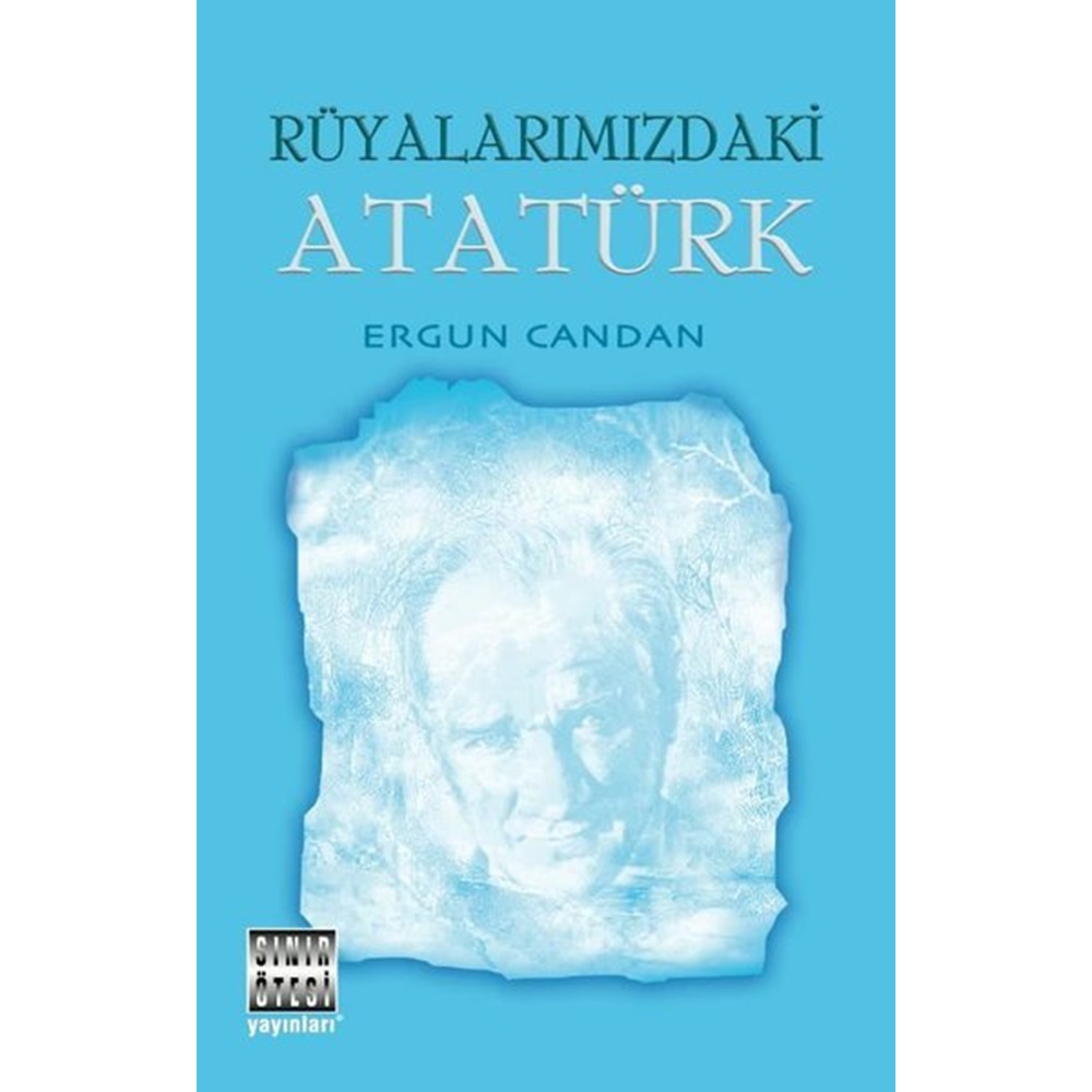 Rüyalarımızdaki Atatürk