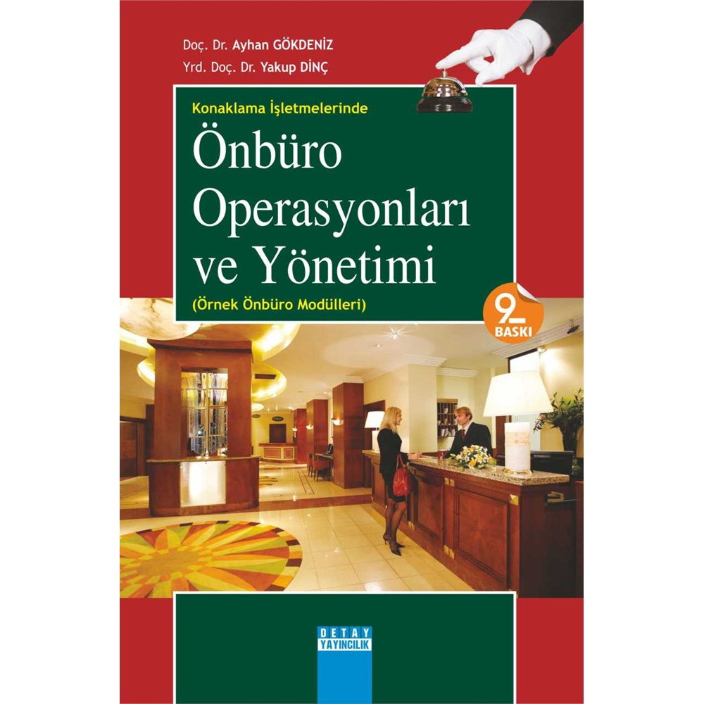 Konaklama İşletmelerinde ÖNBÜRO OPERASYONLARI VE YÖNETİMİ Örnek Önbüro Modülleri