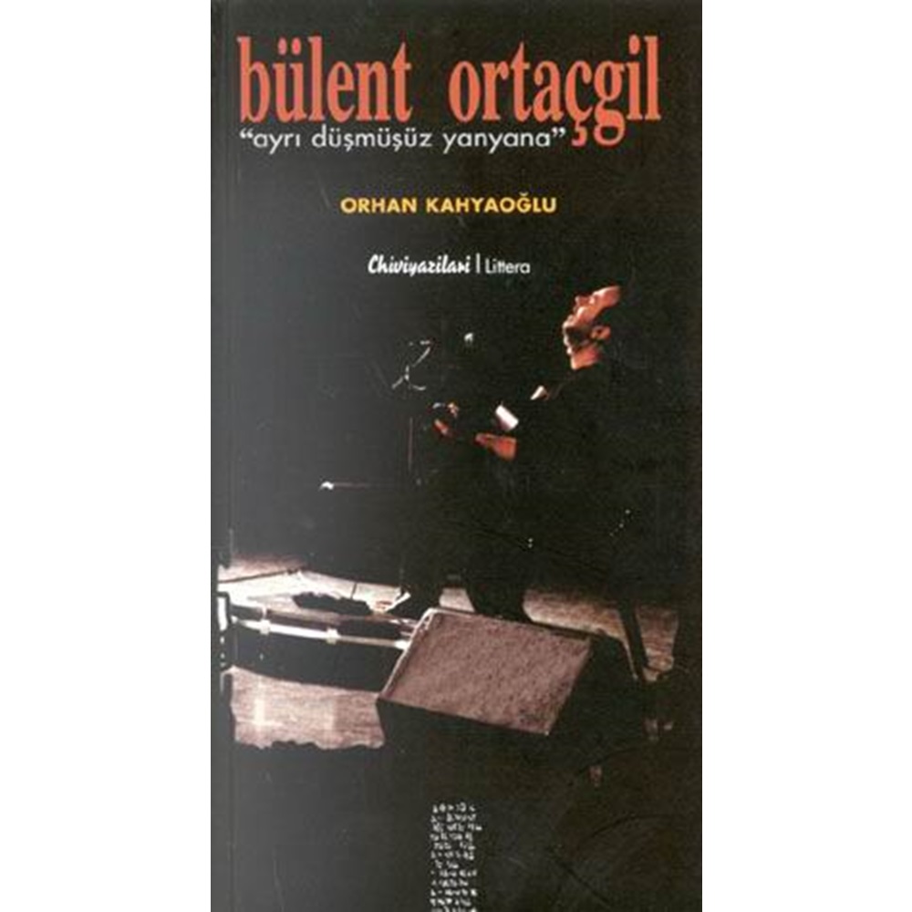 BÜLENT ORTAÇGİL AYRI DÜŞMÜŞÜZ YANYANA