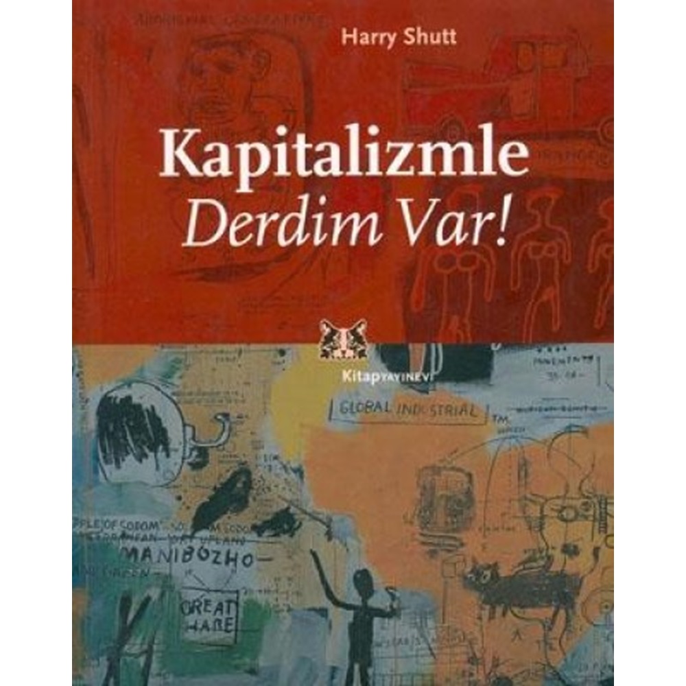 KAPİTALİZMLE DERDİM VAR