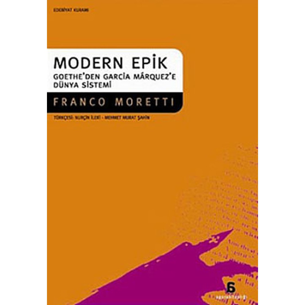 Modern Epik Goetheden Garcia Marqueze Dünya Sistemi