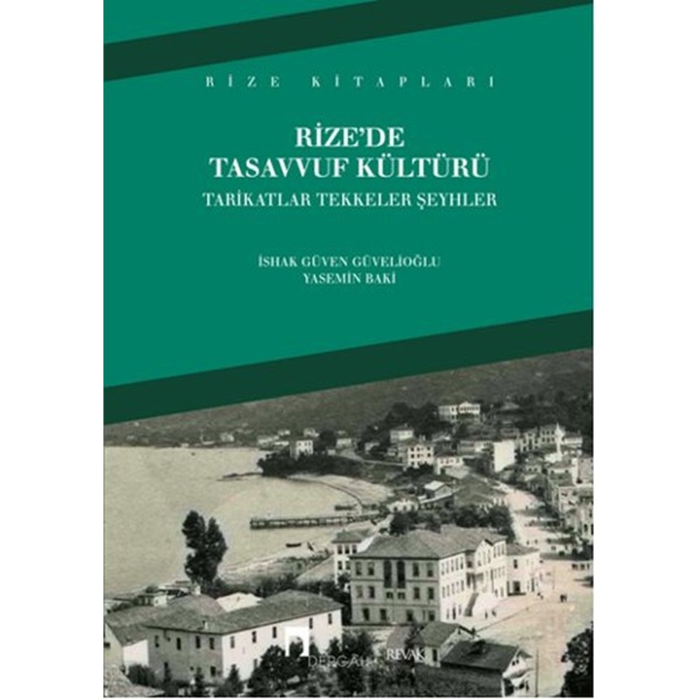 Rize'de Tasavvuf Kültürü Tarikatlar Tekkeler Şeyhler