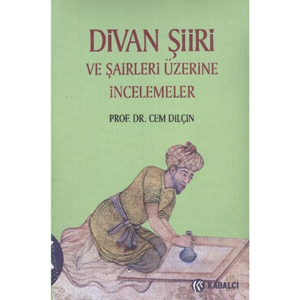 Divan Şiiri Ve Şairleri Üzerine İncelemeler