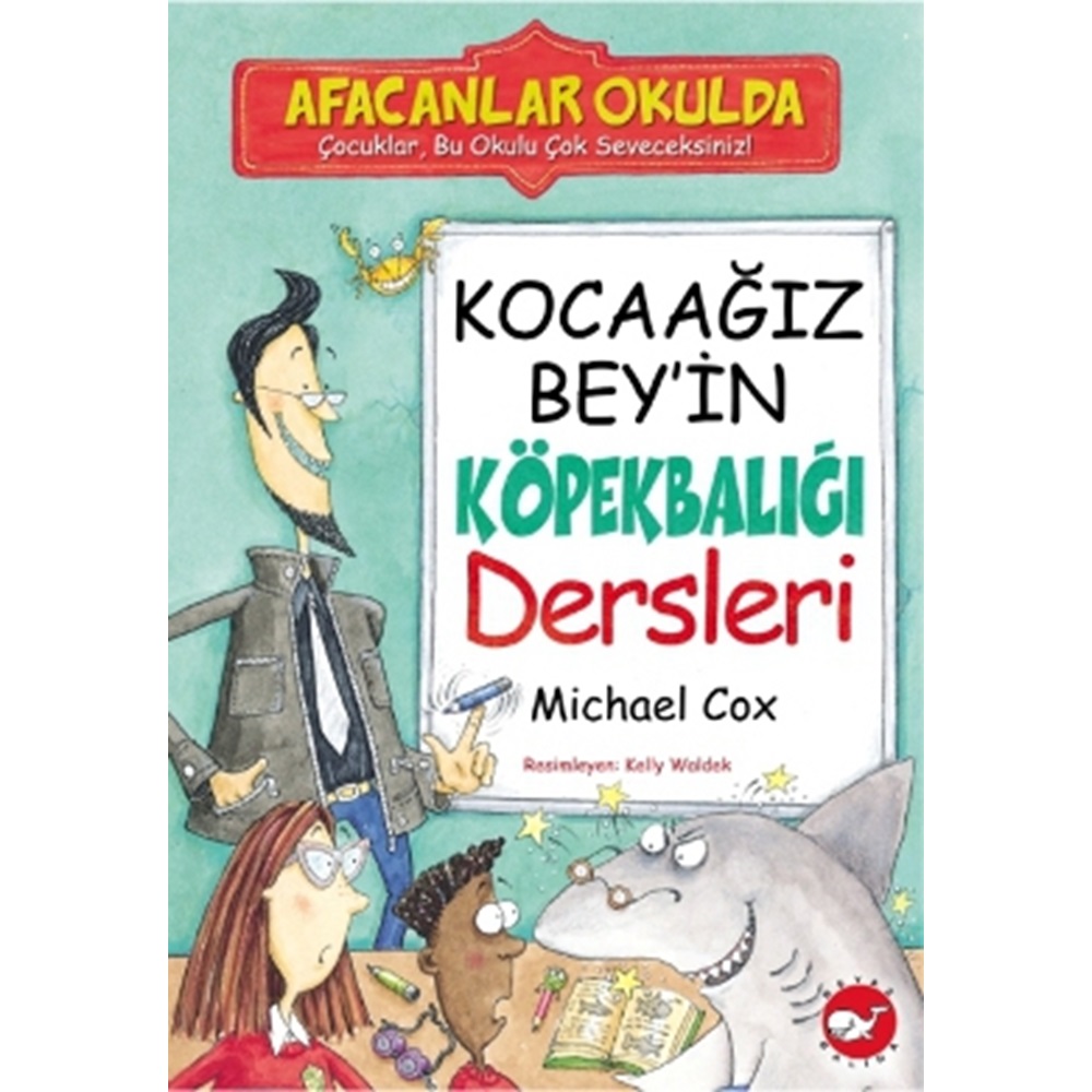 Kocaağız Bey’İn Köpekbalığı Dersleri