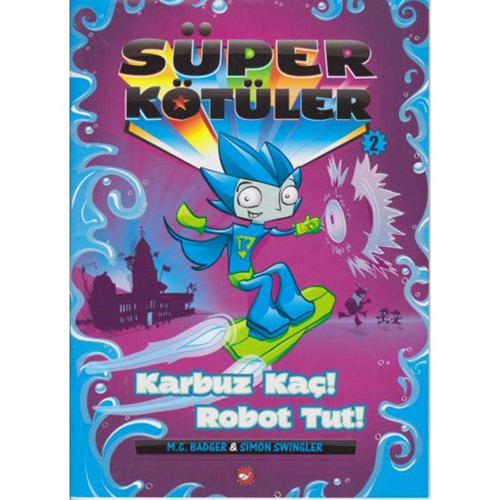 Süper Kötüler 2 - Karbuz Kaç! Robot Tut!