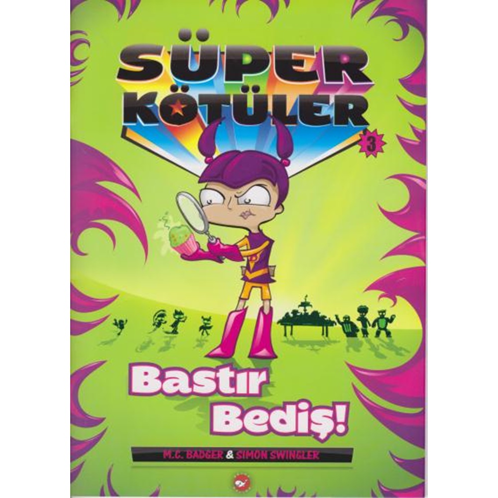 Süper Kötüler 3 - Bastır Bediş!