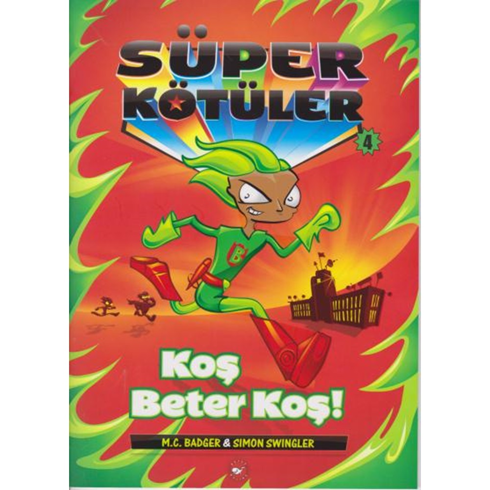 Süper Kötüler 4 - Koş Beter Koş!