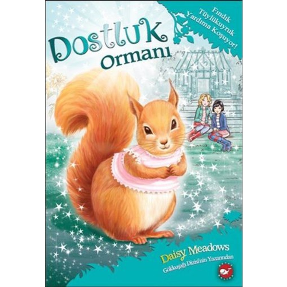 Dostluk Ormanı 05 - Fındık Tüylükuyruk Yardıma Koşuyor!