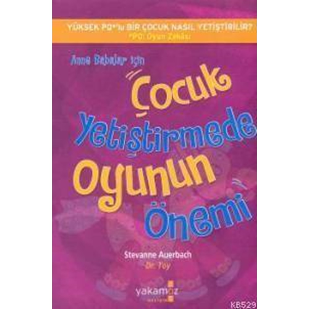 Anne Babalar İçin Çocuk Yetiştirmede Oyunun Önemi