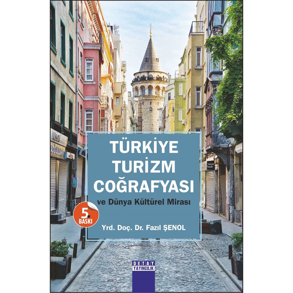 TÜRKİYE TURİZM COĞRAFYASI Ve Dünya Kültürel Mirası