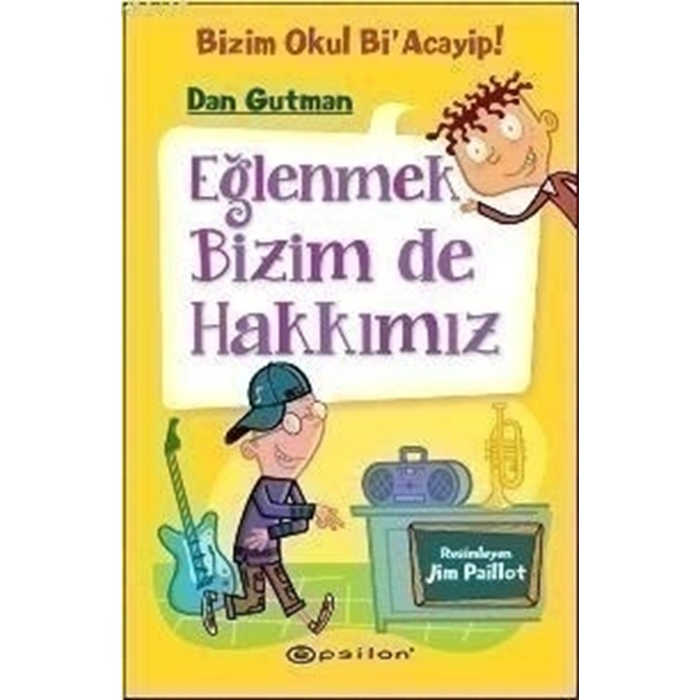 Bizim Okul Bi Acayip 03 Eğlenmek Bizim de Hakkımız Ciltli