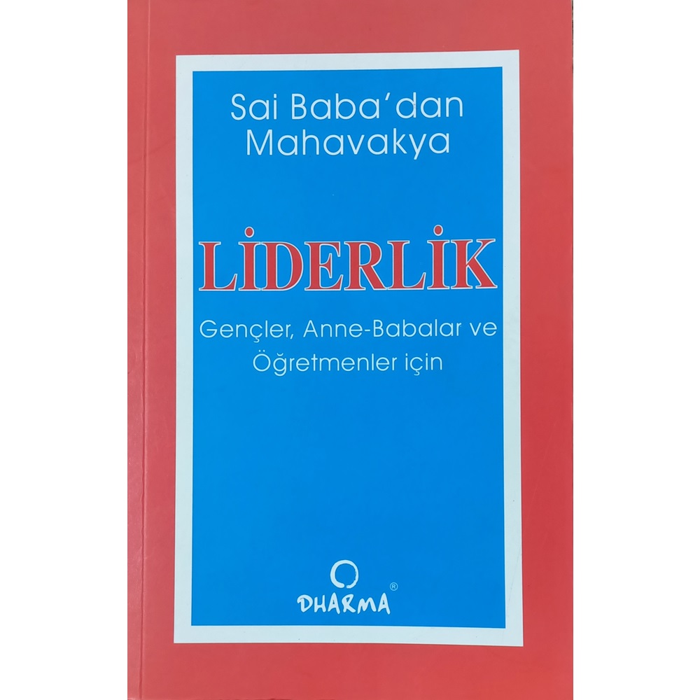 Sai Babadan Mahavakya: Liderlik (Gençler, Anne-Babalar ve Öğretmenler İçin)