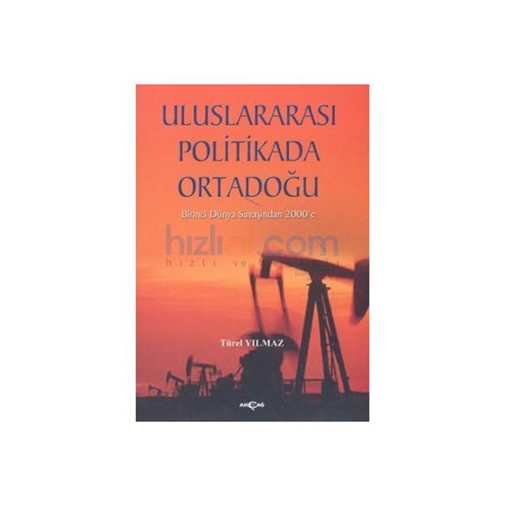 Uluslararası Politikada Ortadoğu Birinci Dünya Savaşı'ndan 2000'e