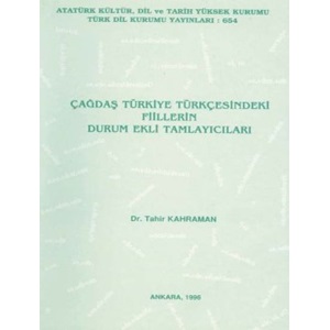 Çağdaş Türkiye Türkçesindeki Fiillerin Durum Ekli Tamlayıcıları, 1996