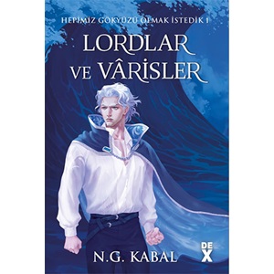 Hepimiz Gökyüzü Olmak İstedik 1 - Lordlar ve Varisler (Mavi Şömiz - Ciltli)