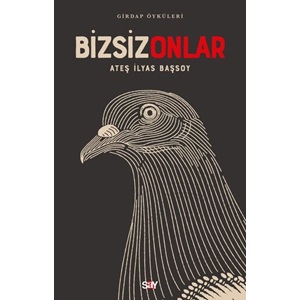 Bizsiz Onlar - Girdap Öyküleri