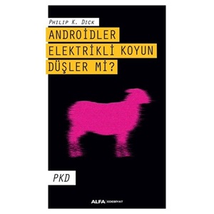 Androidler Elektrikli Koyun Düşler Mi?