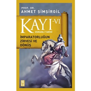 Kayı 6: İmparatorluğun Zirvesi ve Dönüş