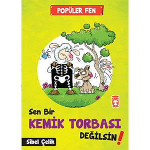 Popüler Fen Sen Bir Kemik Tobası Değilsin