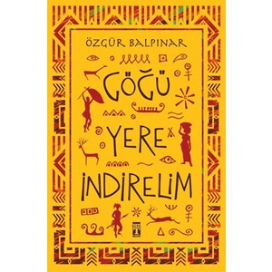 Göğü Yere İndirelim