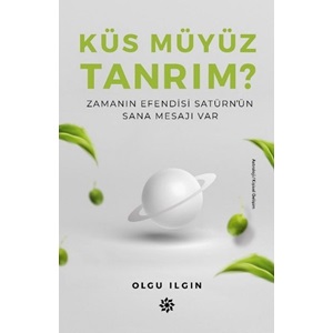 Küs müyüz Tanrım?