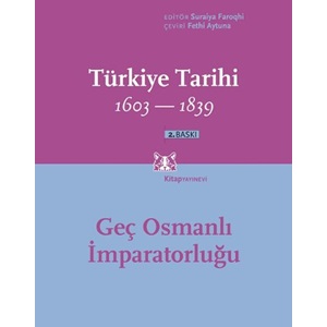 Türkiye Tarihi 1603 1839 Geç Osmanlı İmparatorluğu