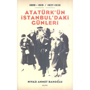 Atatürk'ün İstanbul'daki Günleri