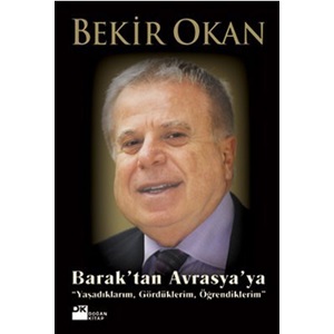 BARAK'TAN AVRASYA'YA