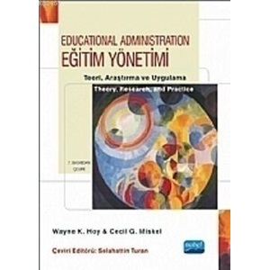 EĞİTİM YÖNETİMİ - Teori Araştırma ve Uygulama - Educational Administration