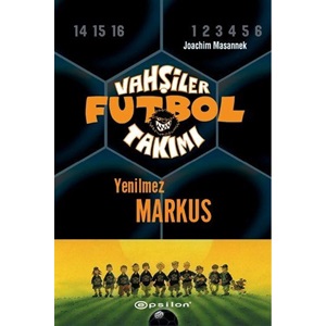 Vahşiler Futbol Takımı 13 Yenilmez Markus Ciltli