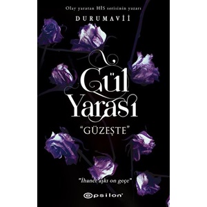 Gül Yarası Güzeşte