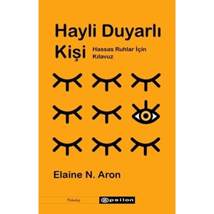 Hayli Duyarlı Kişi Hassas Ruhlar için Kılavuz