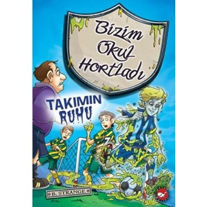 Bizim Okul Hortladı 9 Takımın Ruhu