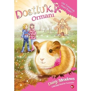 Dostluk Ormanı 08 - Gül Tomurcuk Nasıl Kaçtı?