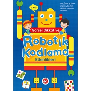 Görsel Dikkat Ve Robotik Kodlama Etkinlikleri 6+ Yaş