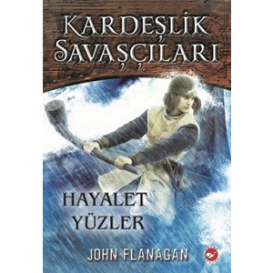 Kardeşlik Savaşçıları 6- Hayalet Yüzler